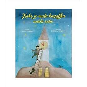 Kako Je Mala Kazaljka Tražila Sebe