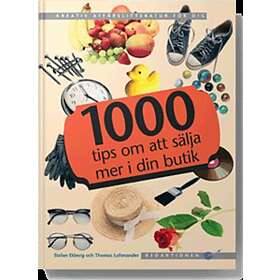 1000 Tips Om Att Sälja Mer I Din Butik
