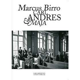 Marcus Birro, Carl, Andres & Maja