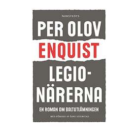 Legionärerna : En Roman Om Baltutlämningen