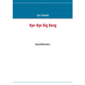 Bye-Bye Big Bang, Episod/Episode 1