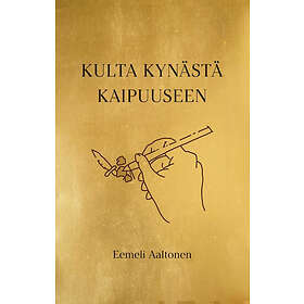 Kulta Kynästä Kaipuuseen