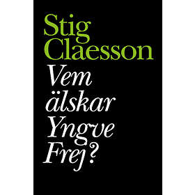 Vem Älskar Yngve Frej