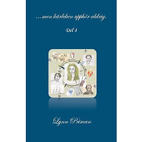 ...men Kärleken Upphör Aldrig. Del 4