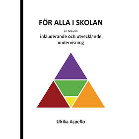 För Alla I Skolan : En Bok Om Inkluderande Och Utvecklande Undervisning ...