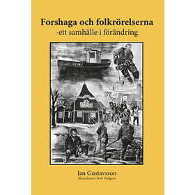 Forshaga Och Folkrörelserna Ett Samhälle I Förändring