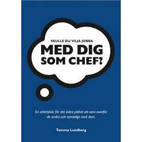 Skulle Du Vilja Jobba Med Dig Som Chef?