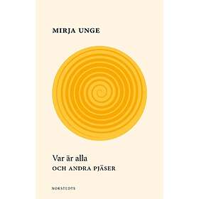 Var Är Alla : Och Andra Pjäser