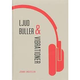Ljud, Buller & Vibrationer
