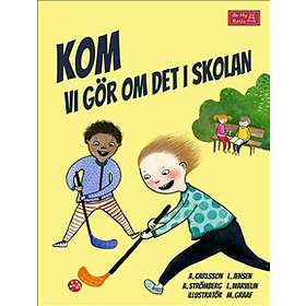 Kom Vi Gör Om Det I Skolan
