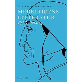 Medeltidens Litteratur : Episk Diktning