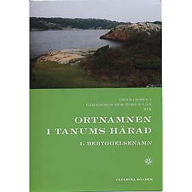 Ortnamnen I Göteborgs Och Bohus Län 19. Tanums Härad, 1 Bebyggelsenamn