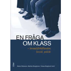 En Fråga Om Klass : Levnadsförhållanden, Livsstil, Politik
