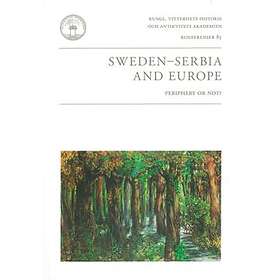 Sweden Serbia And Europe : Periphery Or Not?