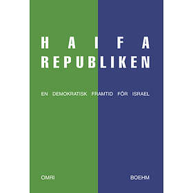 Haifarepubliken. En Demokratisk Framtid För Israel