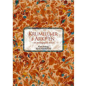 Krumelurer I Arkiven En Pedagogisk Resurs