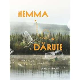 Hemma Därute – Handbok I Naturnärhet