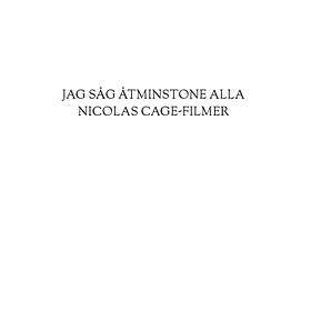 Jag Såg Åtminstone Alla Nicolas Cage-filmer