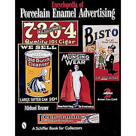 Encyclopedia Of Porcelain Enamel Advertising