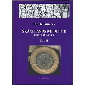 Skånelands Medeltid : Orter & Ätter. D. H