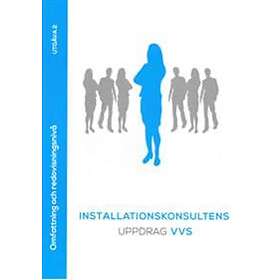 Installationskonsultens Uppdrag VVS : Omfattning Och Redovisningsnivå