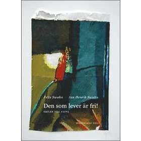 Den Som Lever Är Fri!