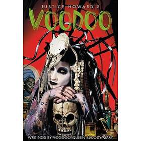 Justice Howard's Voodoo : Conjure And Sacrifice