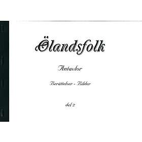 Ölandsfolk Antavlor Berättelser Bilder Del 2