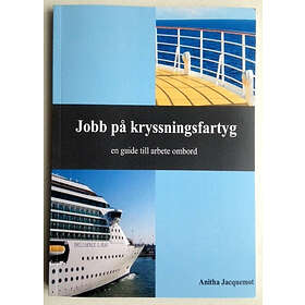 Jobb På Kryssningsfartyg : En Guide Till Arbete Ombord