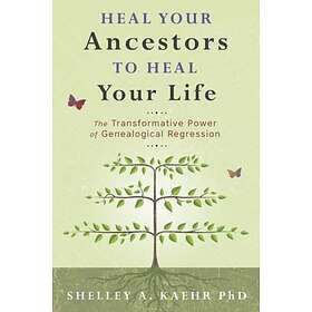 Heal Your Ancestors To Life