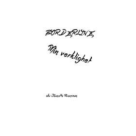 Borderline Min Verklighet