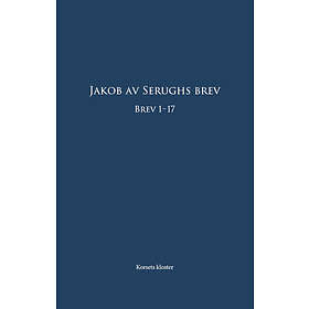 Jakob Av Serughs Brev: Brev 1-17