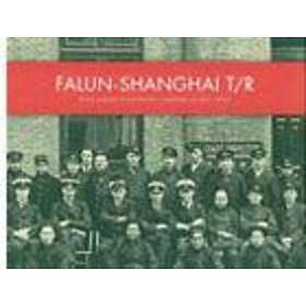 Falun Shanghai T/r : Selma Lagerlöfs Systerson I Kinesiska Tullens Tjänst