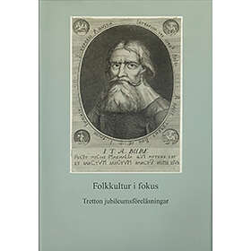 Folkkultur I Fokus : Tretton Jubileumsföreläsningar