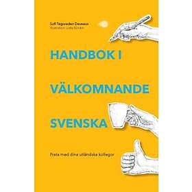 Handbok I Välkomnande Svenska : Prata Med Dina Utländska Kollegor