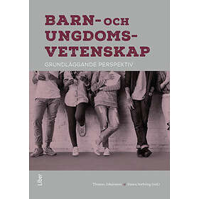 Barn- Och Ungdomsvetenskap : Grundläggande Perspektiv
