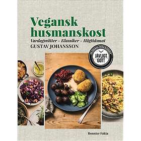 Vegansk Husmanskost : Vardagsrätter, Klassiker, Högtidsmat