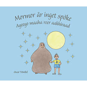 Mormor Är Inget Spöke / Ayeeyo Maaha Reer Aakhiraad