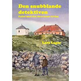 Den Snubblande Detektiven : Fallet Med Den Försvunna Tavlan