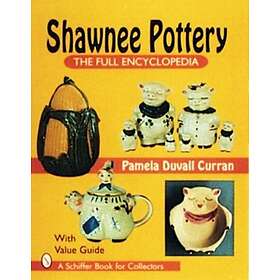 Shawnee Pottery : The Full Encyclopedia