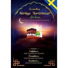 En Samling Härliga Berättelser För Barn : Baserad På Islamiska Tankar