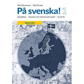 På Svenska! 1 Studiebok Spanska