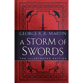 A Storm Of Swords: The Illustrated Edition