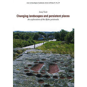 Changing Landscapes And Persistent Places