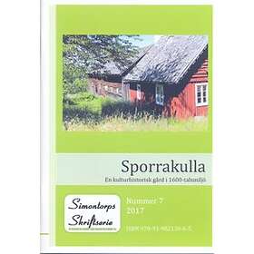 Sporrakulla En Kulturhistorisk Gård I 1600-talsmiljö