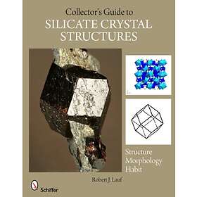 Collectors Guide To Silicate Crystal Structures