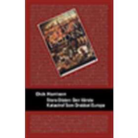 Stora Döden : Den Värsta Katastrof Som Drabbat Europa