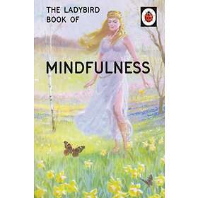 The Ladybird Book Of Mindfulness - Hitta bästa pris på Prisjakt