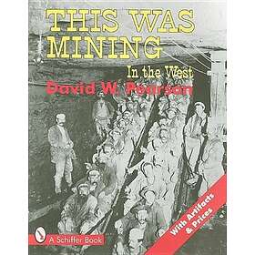 This Was Mining In The West