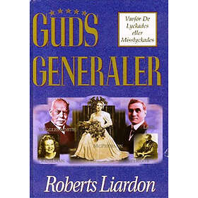 Guds Generaler : Varför De Lyckades Eller Misslyckades